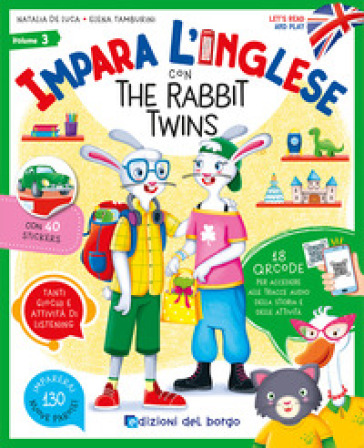 Impara l'inglese con the Rabbit Twins. Let's read and play. Ediz. a colori. Con QR code per tracce audio. Vol. 3