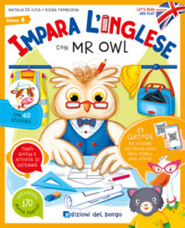 Impara l'inglese con Mr Owl. Let's read and play. Ediz. a colori. Con QR code per tracce audio. Vol. 4