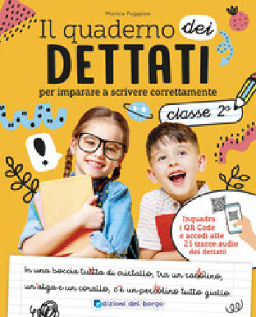 Il quaderno dei dettati. Classe 2. Con QR code per tracce audio