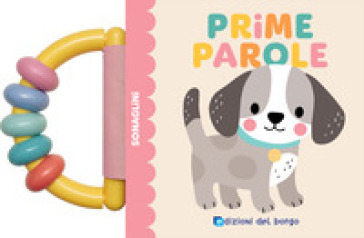 Prime parole. Sonaglini. Ediz. a colori