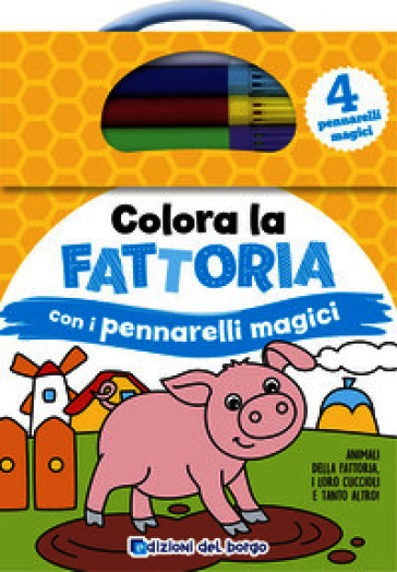 Colora la fattoria con i pennarelli magici. Con 4 pennarelli magici