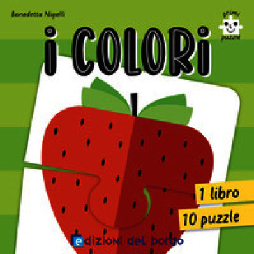 I colori. Primi puzzle. Con 10 puzzle