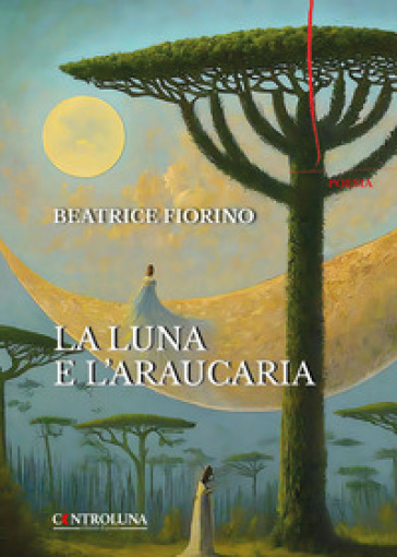 La luna e l'araucaria