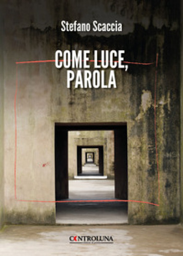 Come Luce, Parola