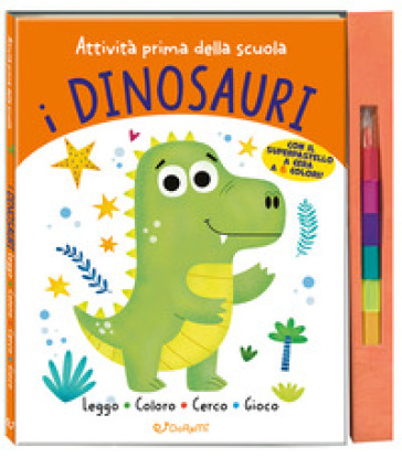 I dinosauri. Attività prima della scuola. Ediz. illustrata. Con 6 Pastelli a cera