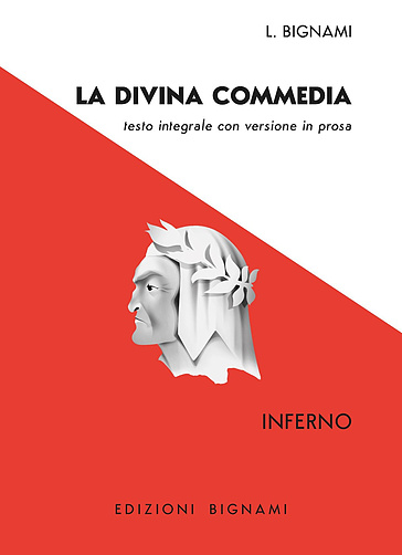 La Divina Commedia. Inferno. Testo integrale con versione in prosa