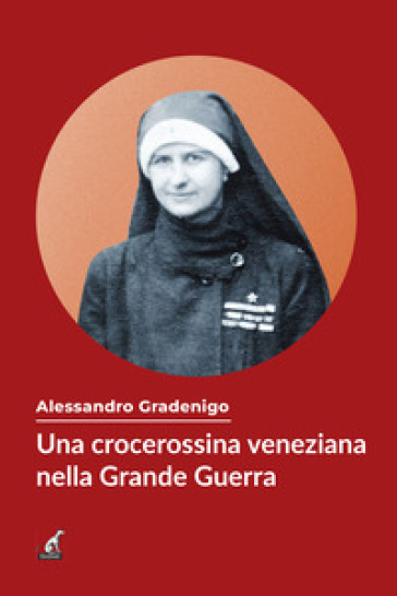 Una Crocerossina Veneziana Nella Grande Guerra-image