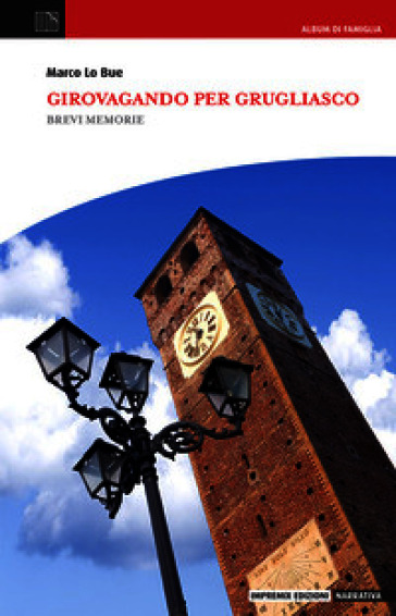 Girovagando per Grugliasco. Brevi memorie