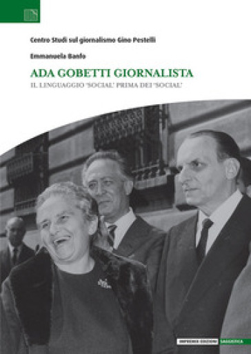 Ada Gobetti giornalista. Il linguaggio «social» prima dei «social»