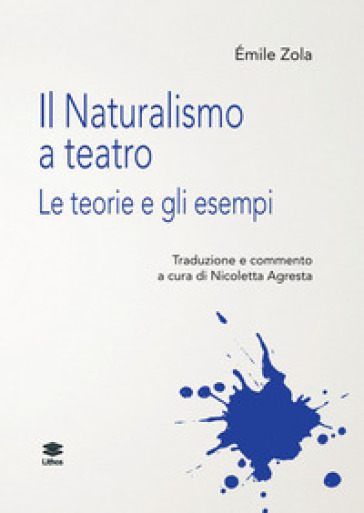 Il naturalismo a teatro. Le teorie e gli esempi