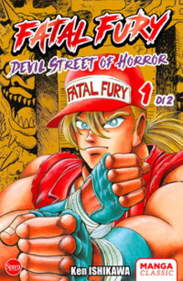 Fatal fury. Devil street of horror. Vol. 1