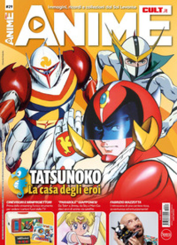Anime cult. Vol. 29: Kyashan, Tekkaman e gli altri della Tatsunoko