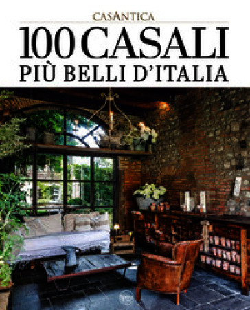 I 100 casali più belli d'Italia