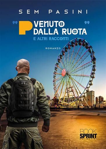 "P venuto dalla ruota" e altri racconti