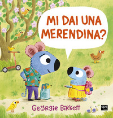 Mi dai una merendina? Ediz. a colori