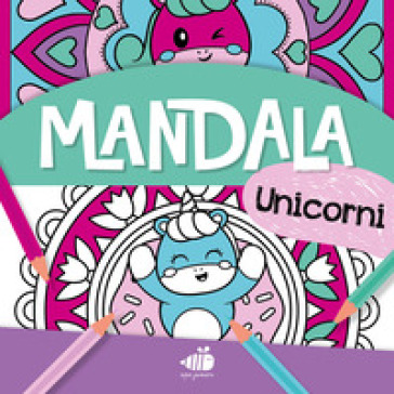 Mandala junior. Unicorni. Ediz. a colori