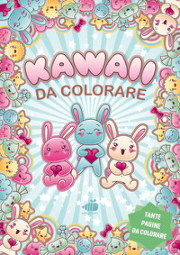 Kawaii da colorare. Ediz. illustrata
