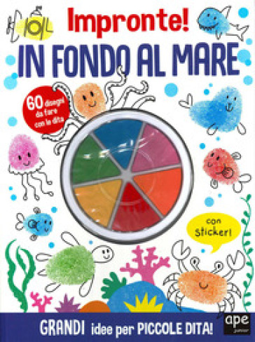 In fondo al mare. Impronte! Ediz. a colori