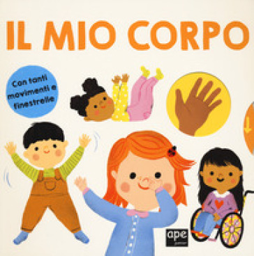 Il mio corpo. Ediz. a colori