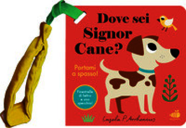 Dove sei, signor Cane? Mini. Ediz. illustrata