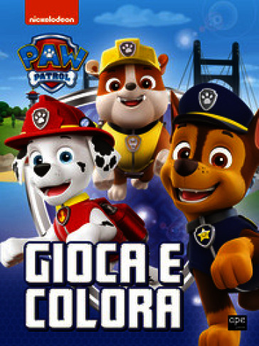 Paw Patrol. Gioca e colora. Ediz. a colori