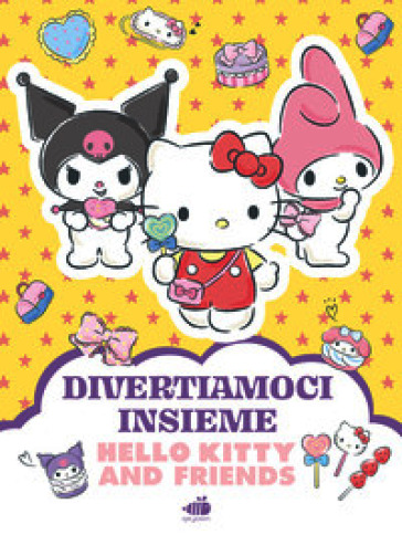 Hello Kitty & Friends. Divertiamoci insieme. Ediz. illustrata