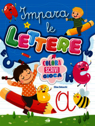 Impara le lettere. Ediz. a colori