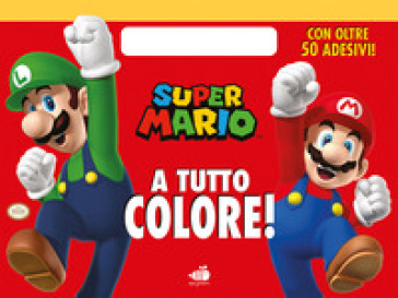 SUPER MARIO. A TUTTO COLORE. EDIZ. A COL