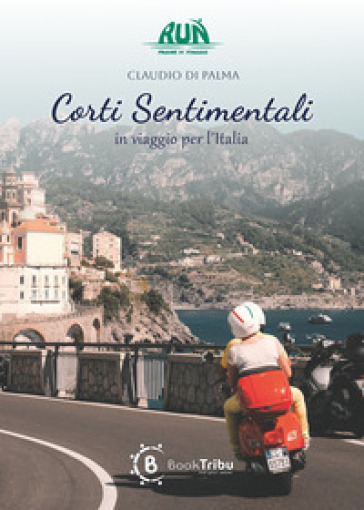 Corti sentimentali. In viaggio per l'Italia