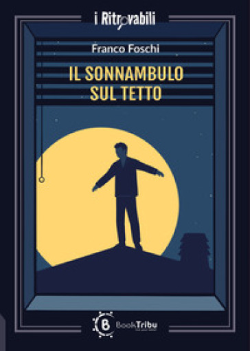 Il sonnambulo sul tetto