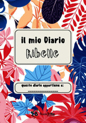 Il mio diario ribelle