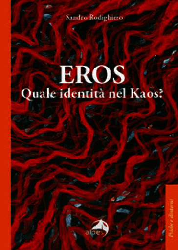 Eros. Quale identità nel kaos?