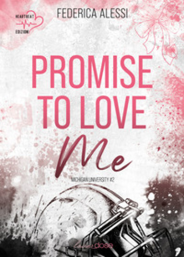 Promise To Love Me. Michigan University. Ediz. Italiana (Vol. 2)