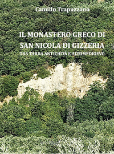 Il monastero greco di san Nicola di Gizzeria. Tra tarda antichità e altomedioevo
