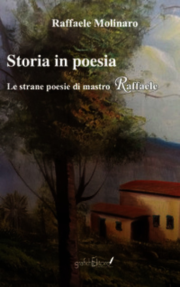 Storia in poesia. Le strane poesie di mastro Raffaele