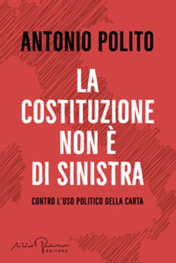 La Costituzione non è di sinistra