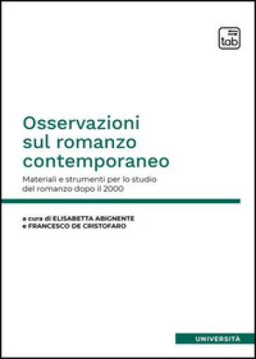 Osservazioni sul romanzo contemporaneo. Materiali e strumenti per lo studio del romanzo dopo il 2000