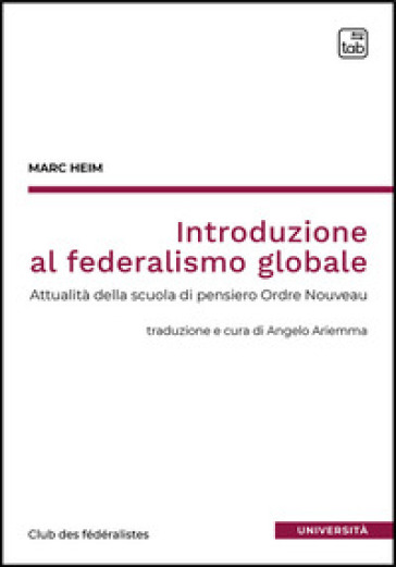 Introduzione al federalismo globale. Attualità della scuola di pensiero Ordre Nouveau