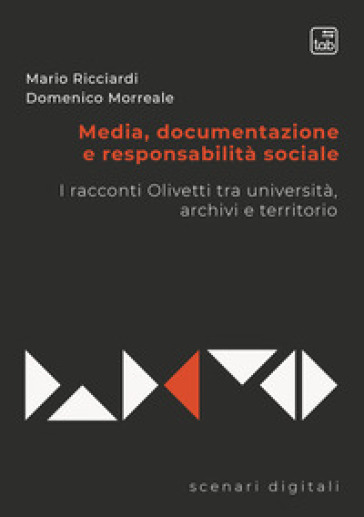 Media, documentazione e responsabilità sociale. I racconti Olivetti tra università, archivi e territorio