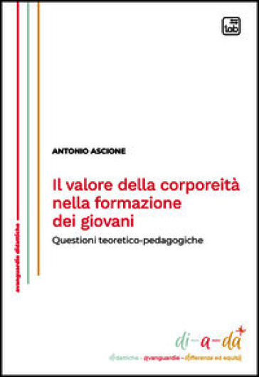 Il valore della corporeità nella formazione dei giovani. Questioni teoretico-pedagogiche