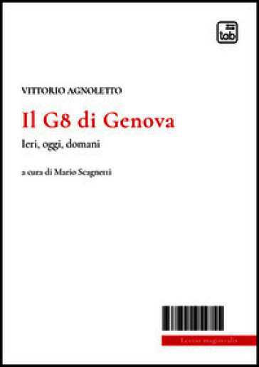 Il G8 di Genova. Ieri, oggi, domani