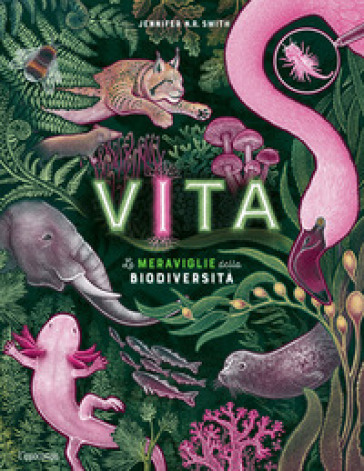 Vita. Le Meraviglie Della Biodiversità. Album Scoperte