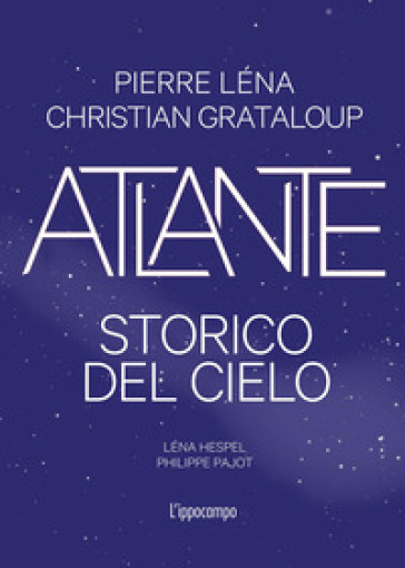 Atlante storico del cielo. Ediz. illustrata-0