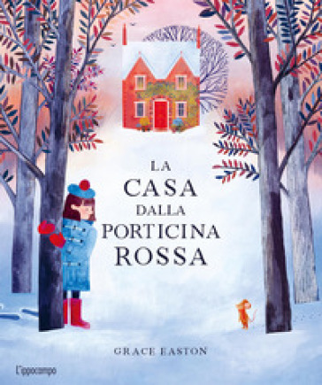 La casa dalla porticina rossa. Ediz. a colori
