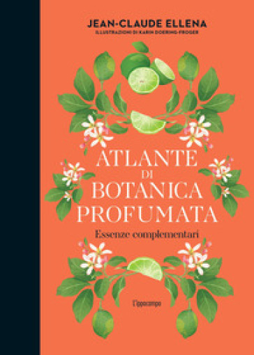 ATLANTE DI BOTANICA PROFUMATA. ESSENZE C