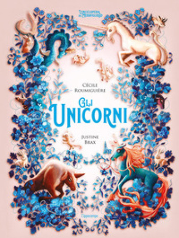 GLI UNICORNI. L'ENCICLOPEDIA DEL MERAVIG