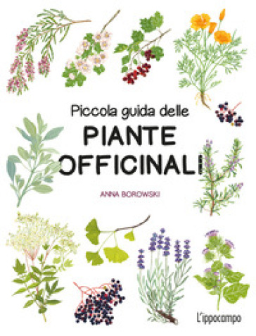 PICCOLA GUIDA DELLE PIANTE OFFICINALI. E