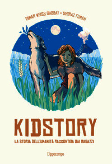 Kidstory. La storia dell'umanità narrata da 20 ragazzi. Ediz. a colori
