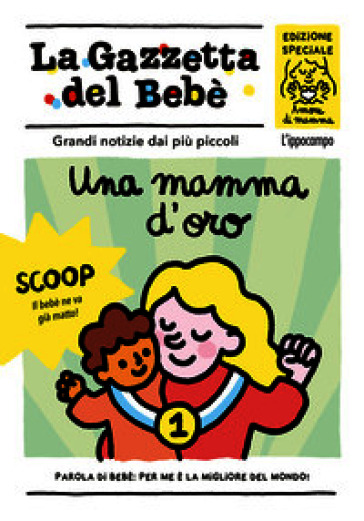 Una mamma d'oro. La gazzetta del bebè
