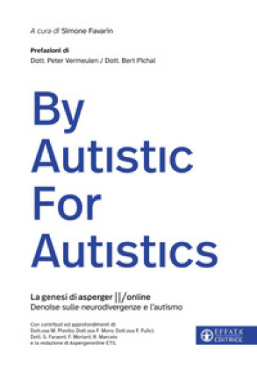 By Autistic For Autistics. La genesi di AspergerOnline. Denoise sulle neurodivergenze e l'Autismo